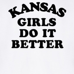 Kansas Girls Do It Better T Shirt