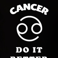 Cancer Do It Better Zodiac Funny T Shirt