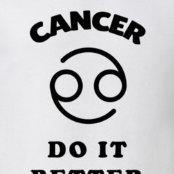 Cancer Do It Better Zodiac T Shirt
