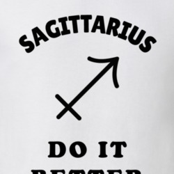 Sagittarius Do It Better Zodiac T Shirt
