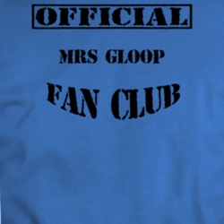 Official Mrs Gloop Character Fan Club T Shirt