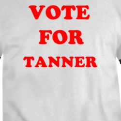 Vote For Tanner Movie Wanderlust T Shirt