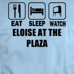 Eat Sleep Watch Eloise At The Plaza Movie T Shirt