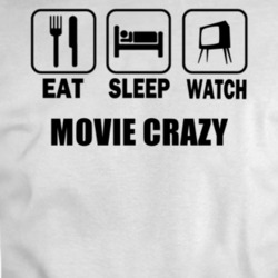 Eat Sleep Watch Movie Crazy Movie T Shirt
