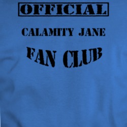 Official Calamity Jane Character Fan Club T Shirt