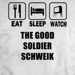 Eat Sleep Watch The Good Soldier Schweik Movie T Shirt