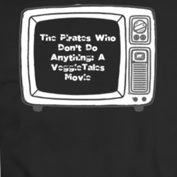 The Pirates Who Don't Do Anything: A Veggietales Movie Movie Vintage T