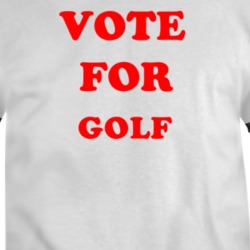 Vote For Golf Movie Tin Cup T Shirt