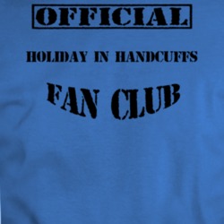 Official Holiday In Handcuffs Movie Fan Club T Shirt