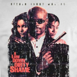 A Low Down Dirty Shame Comedy Film Poster Aged Look T Shirt