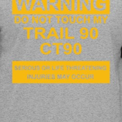 Warning Do Not Touch My Trail 90 Ct90 Funny Motorcycle T Shirt