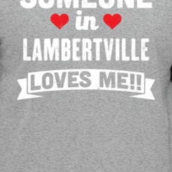 Someone In Lambertville Michigan Loves Me Funny Cool City T Shirt