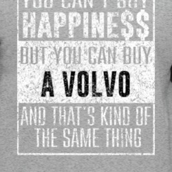 You Can't Buy Happiness Volvo Car Distressed Cool T Shirt