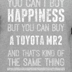 You Can't Buy Happiness Toyota Mr2 Car Lover Worn Look T Shirt