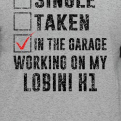 Single Taking Working On My Lobini H1 Car Distressed Cool T Shirt