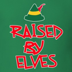 Raised By Elves Tee Christmas Gift T Shirt