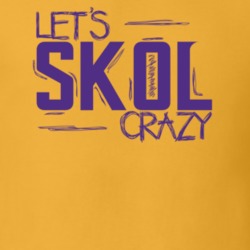 Lets Skol Crazy - Minnesota Football T Shirt