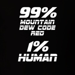 99 Percent Mountain Dew Code Red 1 Percent Human Funny Caffeine Lover 
