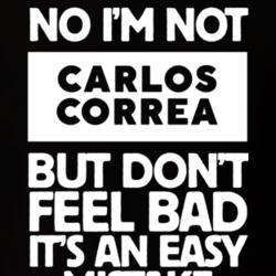 No I'm Not Carlos Correa But Don't Feel Bad It's An Easy Mistake Houst