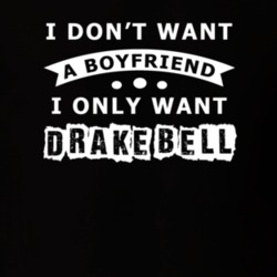 I Dont Want A Boyfriend I Only Want Drake Bell Super Fan T Shirt