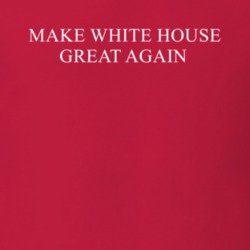 Make White House Great Again America Political T Shirt