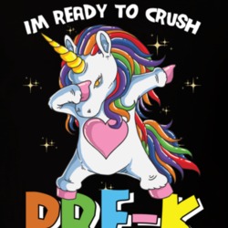 Im Ready To Crush Prek Dabbing Unicorn First Day Of School First Day O