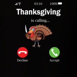 Thanksgiving Is Calling T Shirt Funny Thanksgiving Turkey T Shirt