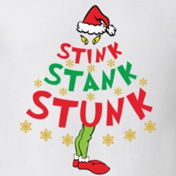 Funny Grinch Stink Stank Stunk Quote T Shirt