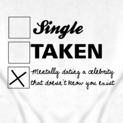 Single Taken Mentally Dating A Celebrity T Shirt