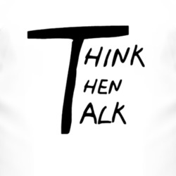 Think Then Talk T Shirt