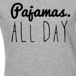 Pajamas All Day Lazy Day Off T Shirt