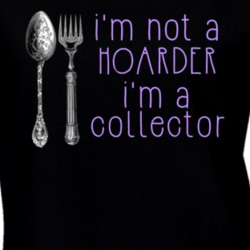 Im Not A Hoarder Im A Collector Funny T Shirt