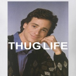 Danny Tanner Thug Life Full House Bob Saget T Shirt