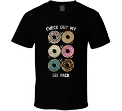 Check Out My Donut Six Pack Funny Food T Shirt