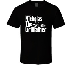 Nicholas The Grillfather Customizable Bbq Father's Day Gift T Shi