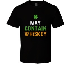 May Contain Whiskey Funny St Patricks Day Irish T Shirt