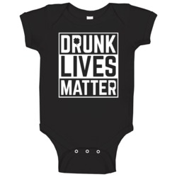 Drunk Lives Matter Funny St Patricks Day Baby One Piece