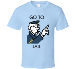 Go To Jail Monopoly Fbi Game Board Fan T Shirt