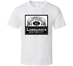 Lombardi's New York City Pizza Food Fan T Shirt