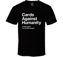 Cards Against Humanity Best Board Game Of All Time Players Poster T Sh