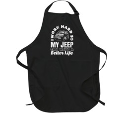 Work Hard So My Jeep Can Have Better Life Driver Car Fan Apron