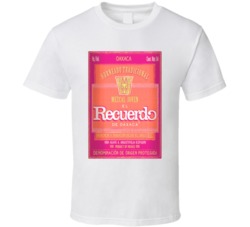 El Recuerdo Mezcal Alcohol T Shirt