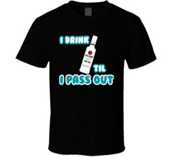 I Drink Smirnoff Til I Pass Out Funny Booze T Shirt