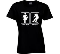 Your Wife My Snowboarding Wife Funny Ladies T Shirt