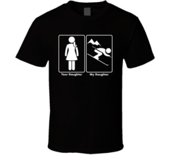 Your Daughter My Daughter Alpine Skiing Sport T Shirt