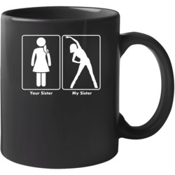 Your Sister My Sister Aerobics Sport Mug