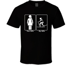 Your Wife My Wife Biathlon Sport T Shirt