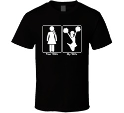 Your Wife My Wife Cheerleading Cheerleader Sport T Shirt