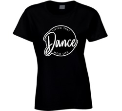 Living That Dance Mom Life Kids Sports Support Womens Ladies T Shirt