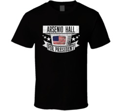 Arsenio Hall For President Talk Show Host Celeb Fan T Shirt
